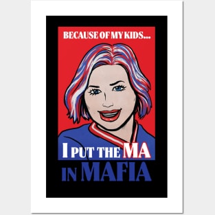 I Put The Ma in Mafia! Posters and Art